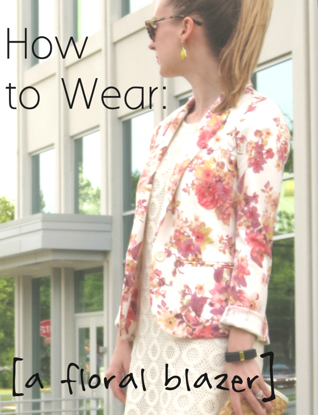 how to wear a floral blazer, ways to wear a floral jacket, one jacket six ways, remix your wardrobe